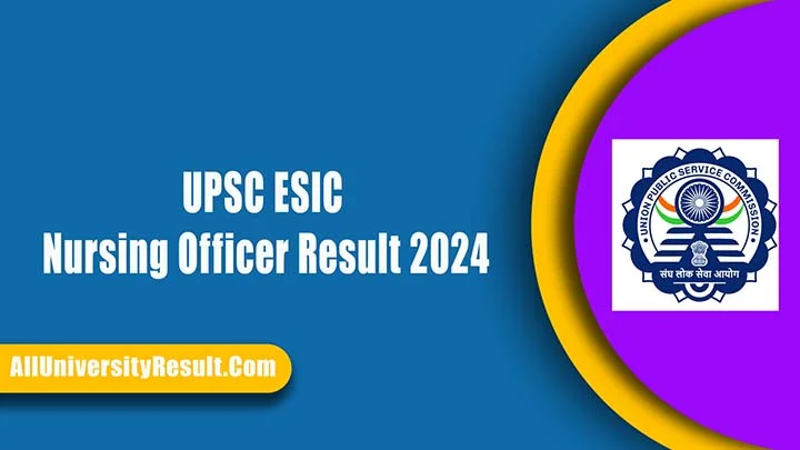 UPSC ESIC Nursing Officer Result 2024