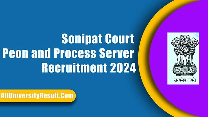 Sonipat Court Peon and Process Server Recruitment 2024