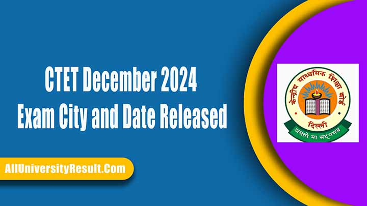 CTET December 2024 Exam City and Date Released